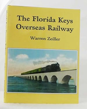 Bild des Verkufers fr The Florida Keys Overseas Railway zum Verkauf von Adelaide Booksellers