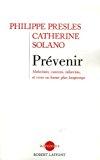 Seller image for Prvenir : Alzheimer, Cancers, Infarctus Et Vivre En Forme Plus Longtemps for sale by RECYCLIVRE