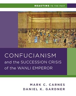 Image du vendeur pour Confucianism and the Successsion Crisis of the Wanli Emperor mis en vente par GreatBookPricesUK