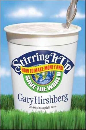 Seller image for Stirring It Up : How to Make Money and Save the World for sale by GreatBookPrices