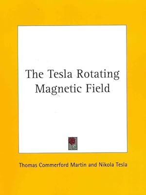 Image du vendeur pour Tesla Rotating Magnetic Field mis en vente par GreatBookPricesUK