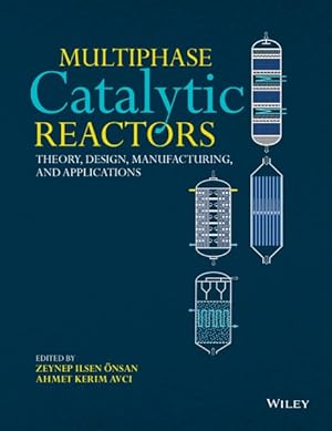 Seller image for Multiphase Catalytic Reactors : Theory, Design, Manufacturing, and Applications for sale by GreatBookPricesUK