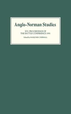 Imagen del vendedor de Anglo-Norman Studies XIV : Proceedings of the Battle Conference a la venta por GreatBookPricesUK