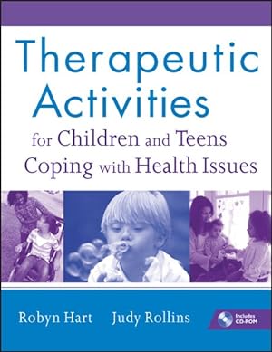 Seller image for Therapeutic Activities for Children and Teens Coping With Health Issues for sale by GreatBookPricesUK