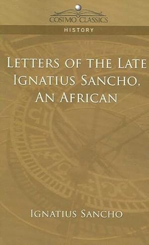 Seller image for Letters of the Late Ignatius Sancho, an African for sale by GreatBookPrices