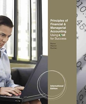 Seller image for Principals of Financial and Managerial Accounting Using Excel for Success for sale by GreatBookPricesUK