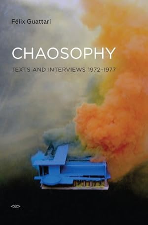 Bild des Verkufers fr Chaosophy : Texts and Interviews 1972-1977 zum Verkauf von GreatBookPricesUK