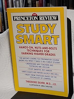 Imagen del vendedor de Princeton Review: Study Smart: Hands-On, Nuts-And-Bolts Techniques for Earning Higher Grades (Princeton Review Series) a la venta por the good news resource