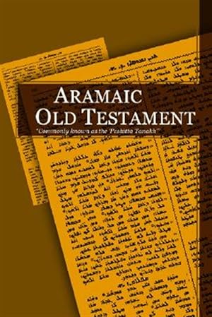 Immagine del venditore per Aramaic Old Testament : Commonly Known As the 'peshitta Tanakh' -Language: aramaic venduto da GreatBookPricesUK