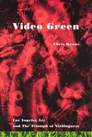 Seller image for Video Green : Los Angeles and the Triumph of Nothingness for sale by GreatBookPrices