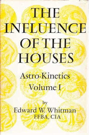 Imagen del vendedor de The Influence of the Houses: Astro-Kinetics Volume 1 a la venta por Goulds Book Arcade, Sydney