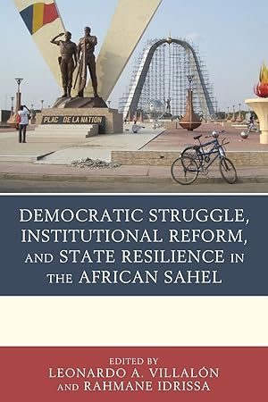 Seller image for Democratic Struggle, Institutional Reform, and State Resilience in the African Sahel for sale by moluna