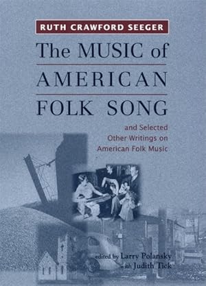 Bild des Verkufers fr Music of American Folk Song : And Selected Other Writings on American Folk Music zum Verkauf von GreatBookPricesUK