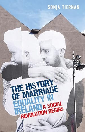 Bild des Verkufers fr The History of Marriage Equality in Ireland zum Verkauf von moluna