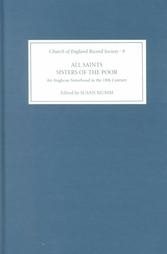 Seller image for All Saints Sisters of the Poor : An Anglican Sisterhood in the Nineteenth Century for sale by GreatBookPricesUK