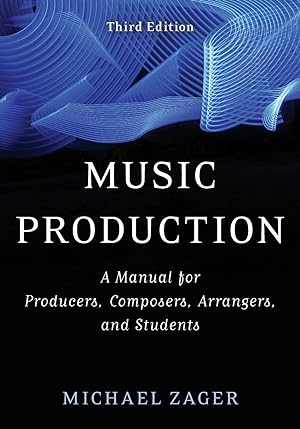 Bild des Verkufers fr Music Production: A Manual for Producers, Composers, Arrangers, and Students zum Verkauf von moluna