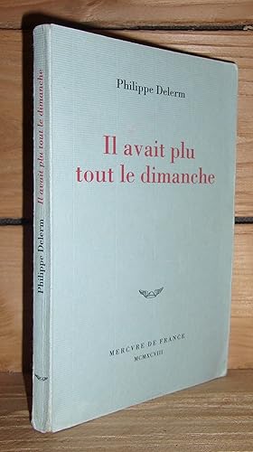 Seller image for IL AVAIT PLU TOUT LE DIMANCHE for sale by Planet's books