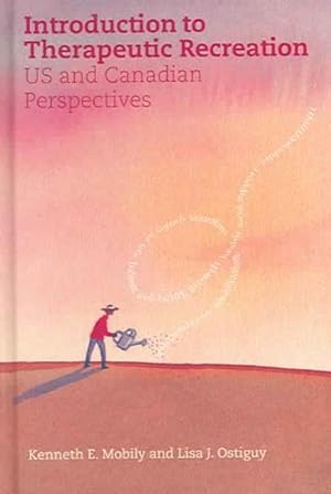 Imagen del vendedor de Introduction to Therapeutic Recreation : U.S. and Canadian Perspectives a la venta por GreatBookPrices