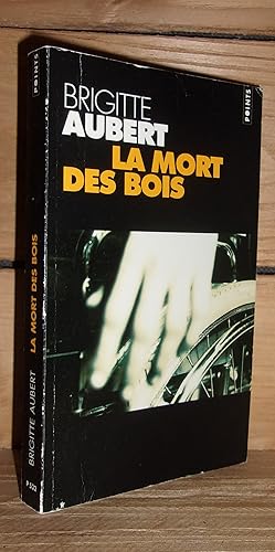 Image du vendeur pour LA MORT DES BOIS mis en vente par Planet's books