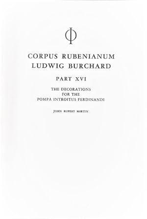 Bild des Verkufers fr Corpus Rubenianum Ludwig Burchard, Part XVI, The Decorations for the Pompa Introitus Ferdinandi zum Verkauf von Goulds Book Arcade, Sydney