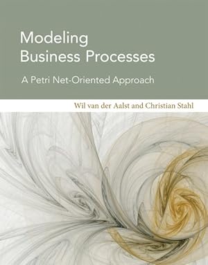 Seller image for Modeling Business Processes : A Petri Net-Oriented Approach for sale by GreatBookPricesUK
