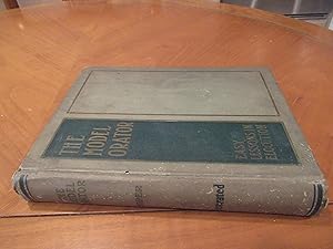 Seller image for The Model Orator, Easy Locations In Elocution (Cover Title), The Kindergarten And The Young Speaker's Library : Containing Choicest Orations, Humorous, Dramatic And Pathetic Readings And Recitations, Dialogues, Drills And Tableaux In National, Patriotic, Old Time And Modern Costume, Selections Especially For . [Compiled] By Henry M. Soper ; With Special Features By His Able Corps Of Teachers ; Illustrated, With Original Poses By The Pupils Of The Soper School Of Oratory Under The Direction Of Eleanor H. Denig. for sale by Arroyo Seco Books, Pasadena, Member IOBA