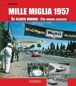 Bild des Verkufers fr Mille Miglia 1957 : Le Classi Minori/The Minor Classes zum Verkauf von GreatBookPricesUK