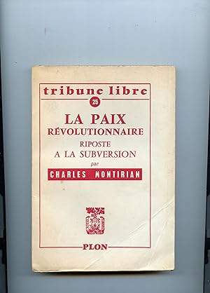 Revue Tribune Libre 25 : LA PAIX REVOLUTIONNAIRE . RIPOSTE A LA SUBVERSION