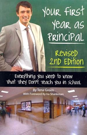 Seller image for Your First Year As Principal : Everything You Need to Know That They Don't Teach You in School for sale by GreatBookPrices