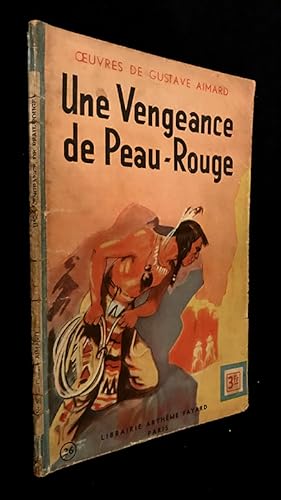 Bild des Verkufers fr Une Vengeance de Peau-Rouge zum Verkauf von Abraxas-libris