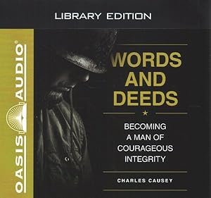Immagine del venditore per Words and Deeds : Becoming a Man of Courageous Integrity: Library Edition venduto da GreatBookPricesUK