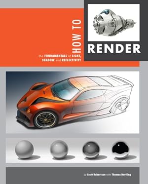 Seller image for How to Render : The Fundamentals of Light, Shadow and Reflectivity for sale by GreatBookPricesUK
