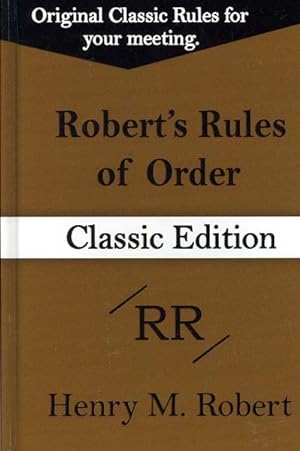 Seller image for Robert's Rules of Order : Classic Pocket Manual of Rules of Order for Deliberative Assemblies for sale by GreatBookPricesUK