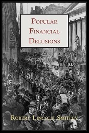 Seller image for Popular Financial Delusions for sale by GreatBookPricesUK