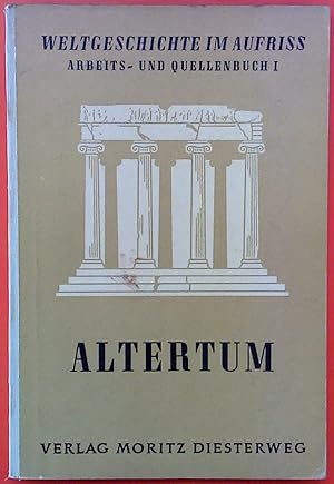 Image du vendeur pour Weltgeschichte im Aufriss - Band I: Altertum mis en vente par biblion2