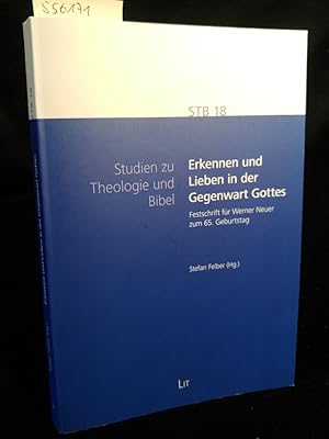 Imagen del vendedor de Erkennen und Lieben in der Gegenwart Gottes: Festschrift fr Werner Neuer zum 65. Geburtstag a la venta por ANTIQUARIAT Franke BRUDDENBOOKS