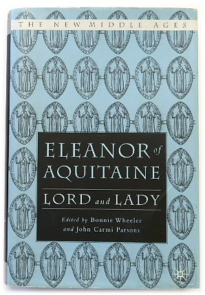 Bild des Verkufers fr Eleanor of Aquitaine: Lord and Lady (The New Middle Ages Series) zum Verkauf von PsychoBabel & Skoob Books