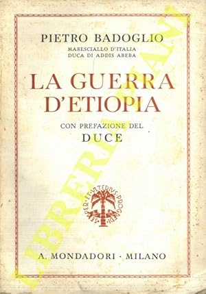 Imagen del vendedor de La guerra d'Etiopia. Con prefazione del Duce. a la venta por Libreria Piani