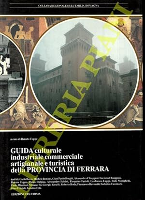 Guida culturale industriale commerciale artigianale e turistica della Provincia di Ferrara.