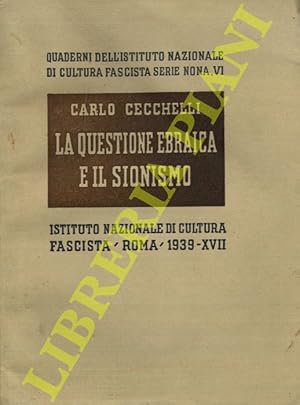 La questione ebraica e il sionismo.