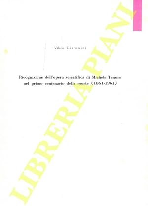 Bild des Verkufers fr Ricognizione dell'opera scientifica di Michele Tenore nel primo centenario della morte (1861 - 1961). zum Verkauf von Libreria Piani