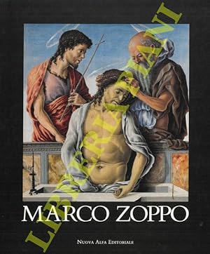 Bild des Verkufers fr Marco Zoppo. Cento 1433-1478 Venezia. zum Verkauf von Libreria Piani