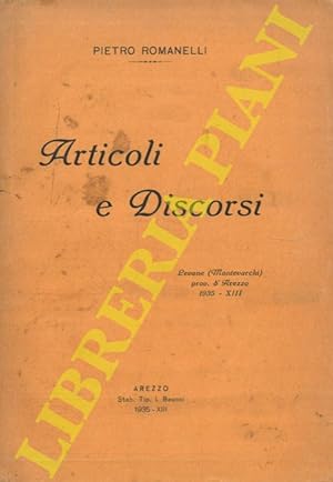 Bild des Verkufers fr Articoli e discorsi. zum Verkauf von Libreria Piani