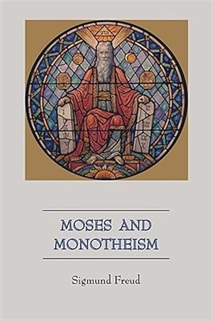 Image du vendeur pour Moses and Monotheism mis en vente par GreatBookPricesUK