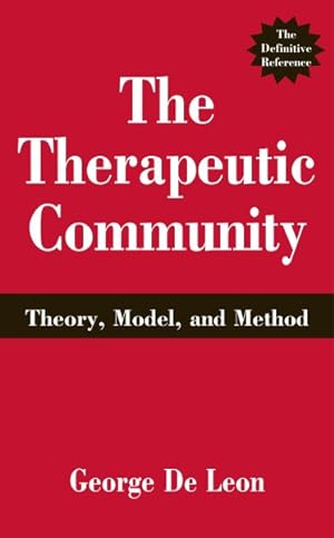 Immagine del venditore per Therapeutic Community : Theory, Model, and Method venduto da GreatBookPricesUK