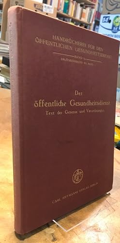 Bild des Verkufers fr Der ffentliche Gesundheitsdienst. Textausgabe des Gesetzes ber die Vereinheitlichung des Gesundheitswesens vom 3. Juli 1934 nebst Durchfhrungsverordnungen, Reichsgebhrenordnung und Erluterungserlassen. zum Verkauf von Antiquariat Thomas Nonnenmacher