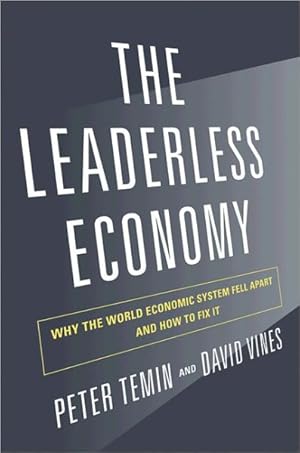 Image du vendeur pour Leaderless Economy : Why the World Economic System Fell Apart and How to Fix It mis en vente par GreatBookPricesUK