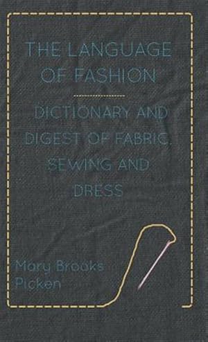 Imagen del vendedor de The Language Of Fashion Dictionary And D a la venta por GreatBookPricesUK