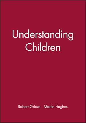Image du vendeur pour Understanding Children : Essays in Honour of Margaret Donaldson mis en vente par GreatBookPrices