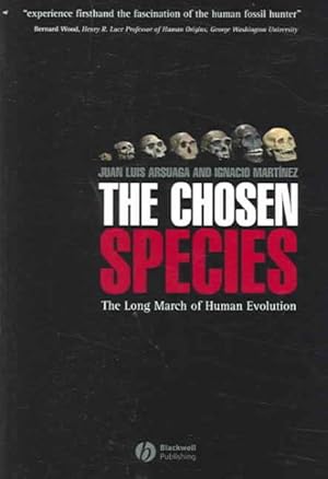 Immagine del venditore per Chosen Species : The Long March Of Human Evolution venduto da GreatBookPrices
